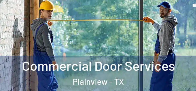 Commercial Door Services Plainview - TX